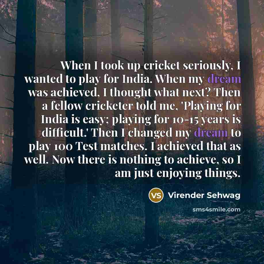 “When I took up cricket seriously, I wanted to play…” quote by Virender Sehwag