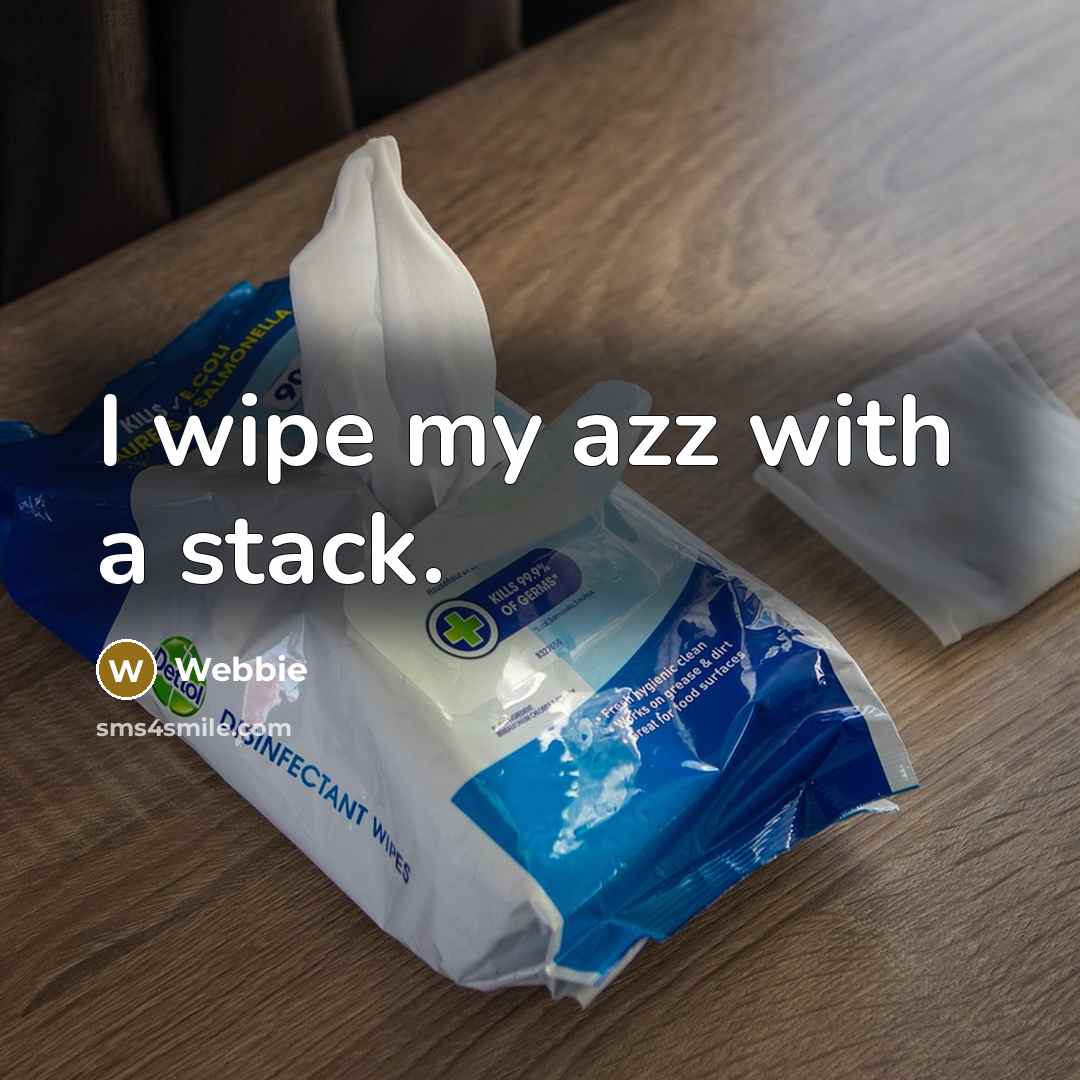 “I wipe my azz with a stack.” quote by Webbie