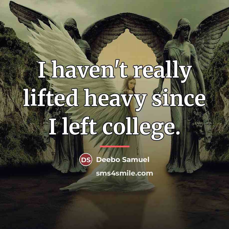 “I haven't really lifted heavy since I left college.…” quote by Deebo Samuel