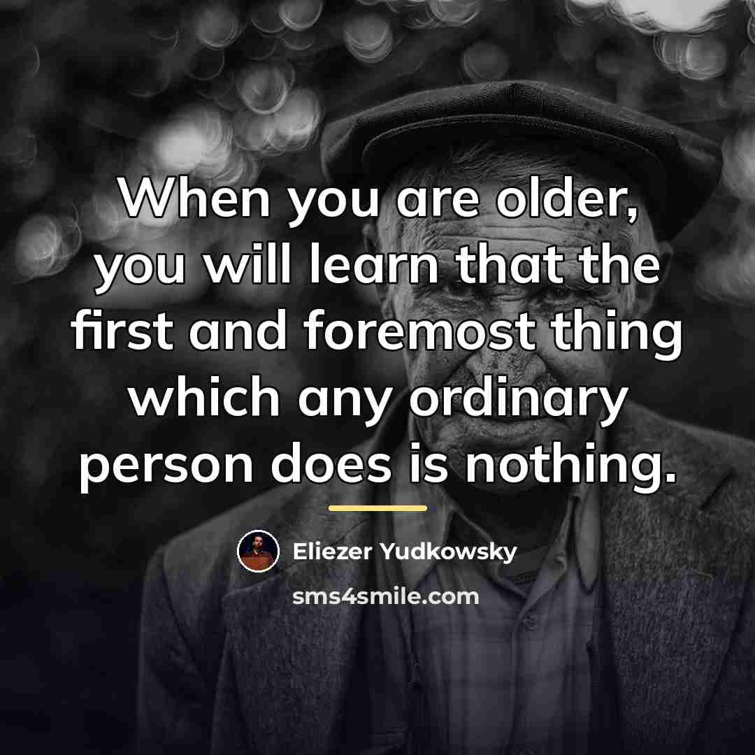 “When you are older, you will learn that the first…” quote by Eliezer Yudkowsky