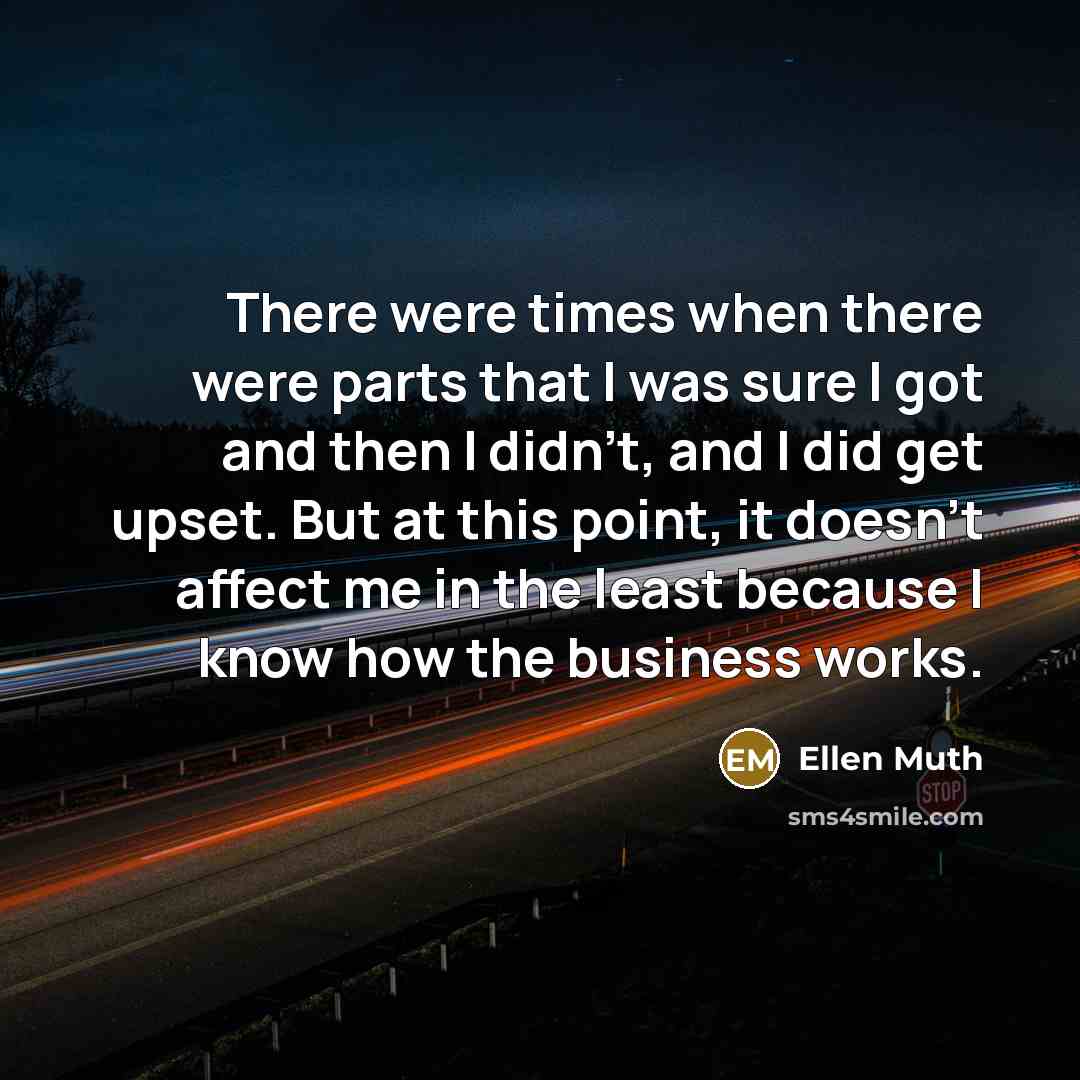 “There were times when there were parts that I was…” quote by Ellen Muth