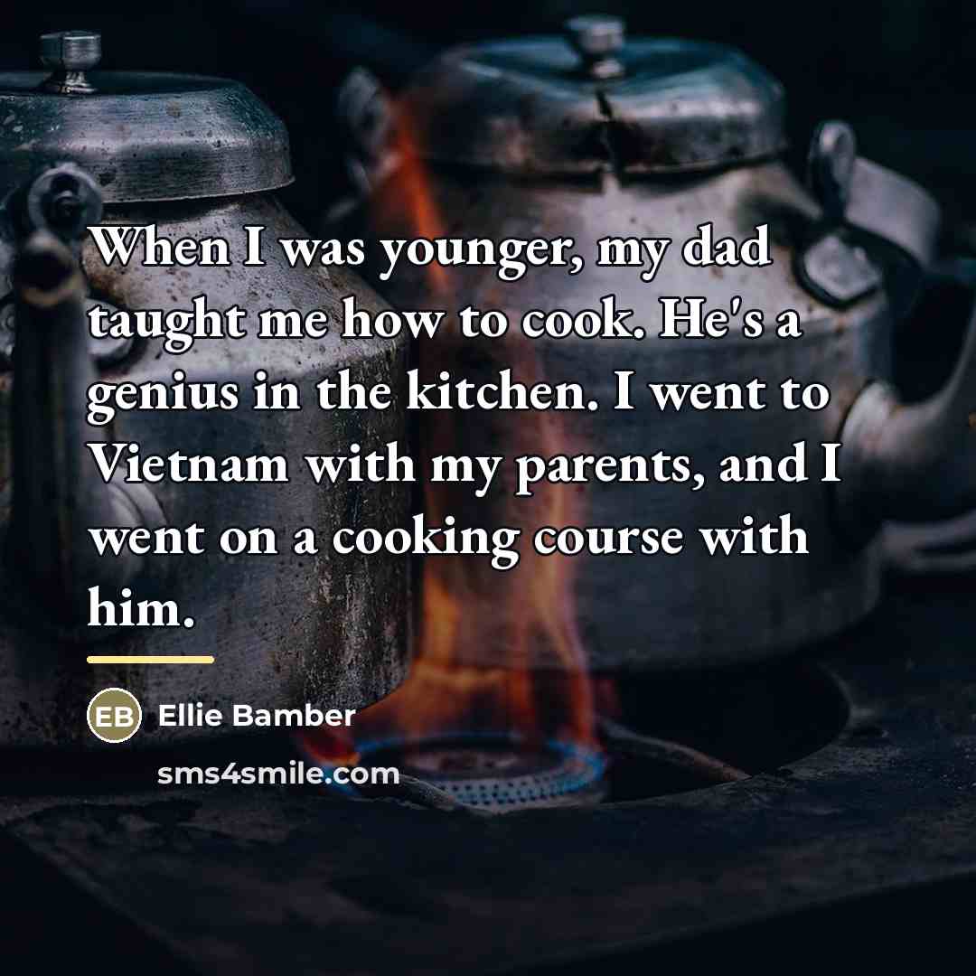 “When I was younger, my dad taught me how to…” quote by Ellie Bamber