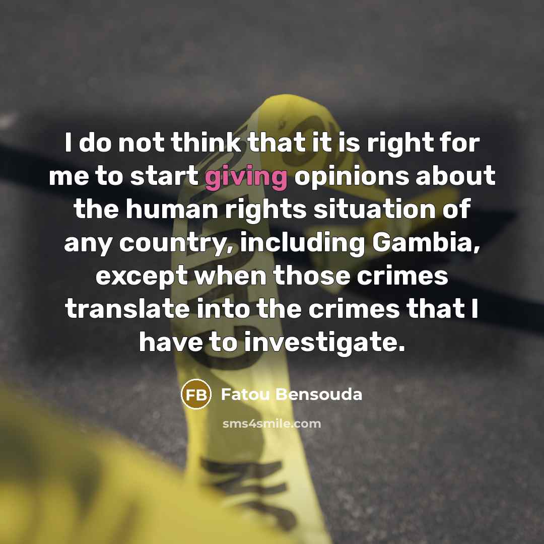 “I do not think that it is right for me…” quote by Fatou Bensouda