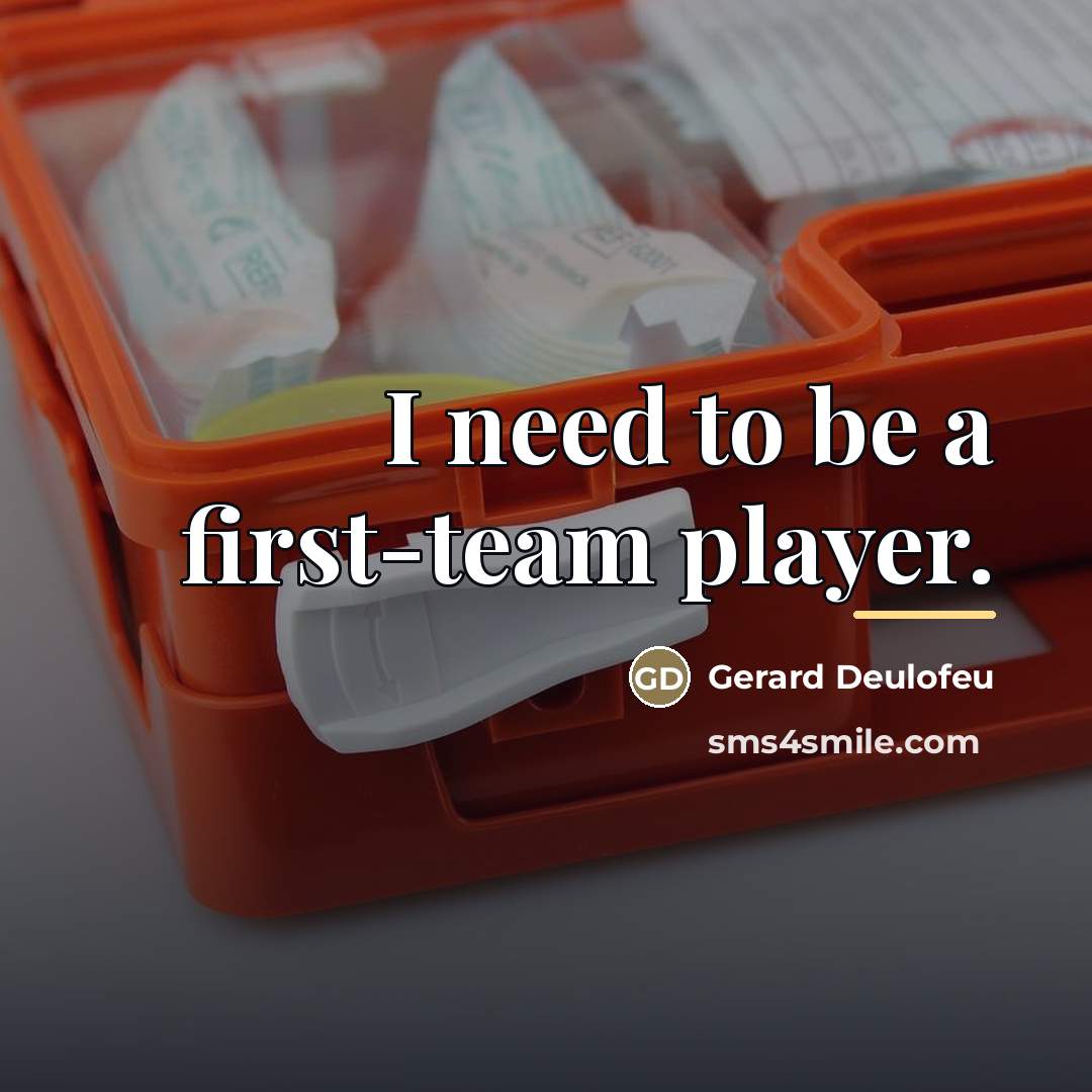 “I need to be a first-team player.…” quote by Gerard Deulofeu