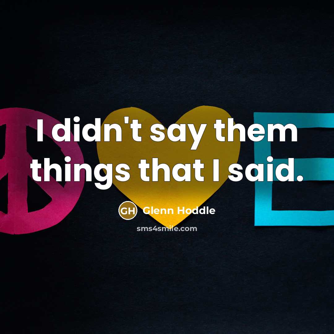 “I didn't say them things that I said.…” quote by Glenn Hoddle