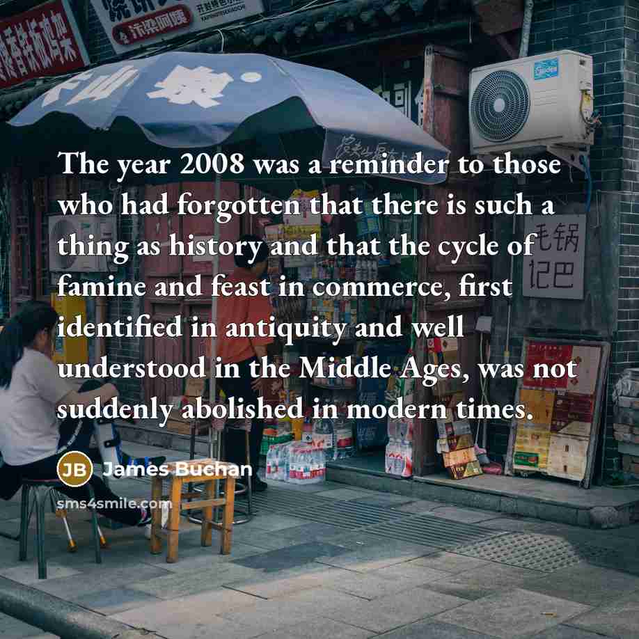 “The year 2008 was a reminder to those who had…” quote by James Buchan