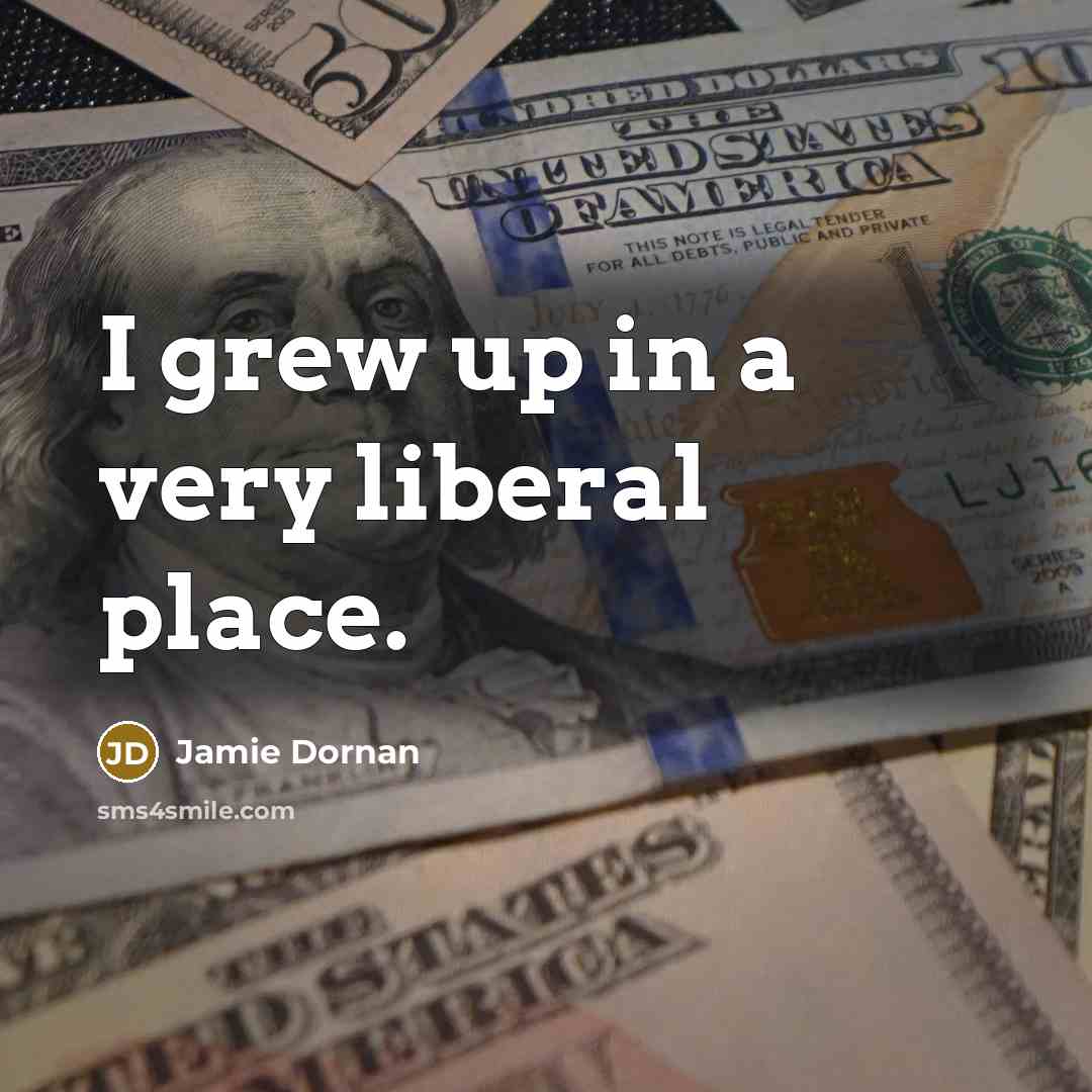 “I grew up in a very liberal place.…” quote by Jamie Dornan