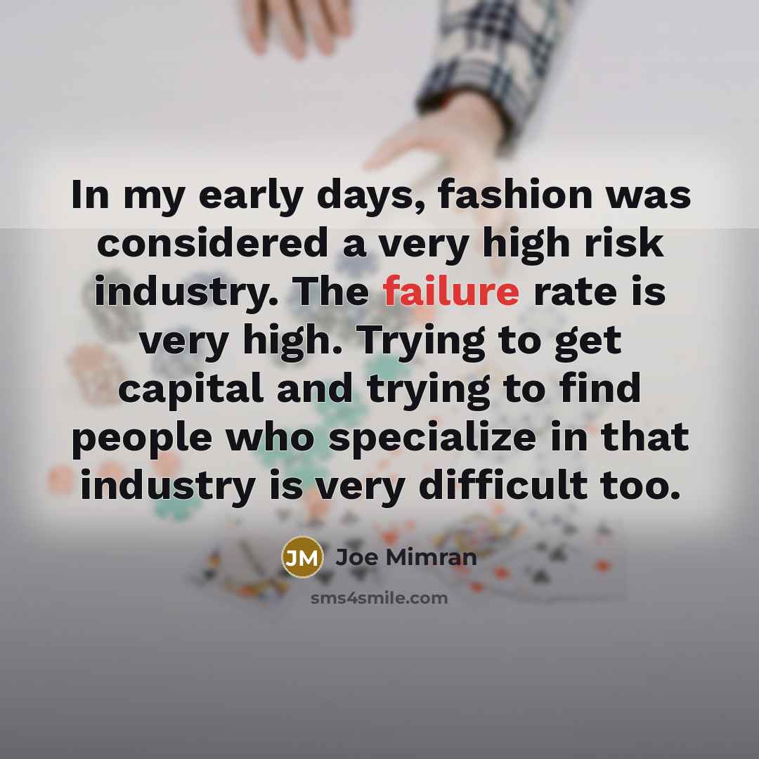 “In my early days, fashion was considered a very high…” quote by Joe Mimran