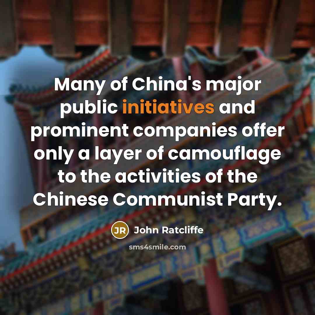 “Many of China's major public initiatives and prominent companies offer…” quote by John Ratcliffe