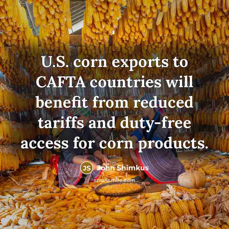 “U.S. corn exports to CAFTA countries will benefit from reduced…” quote by John Shimkus