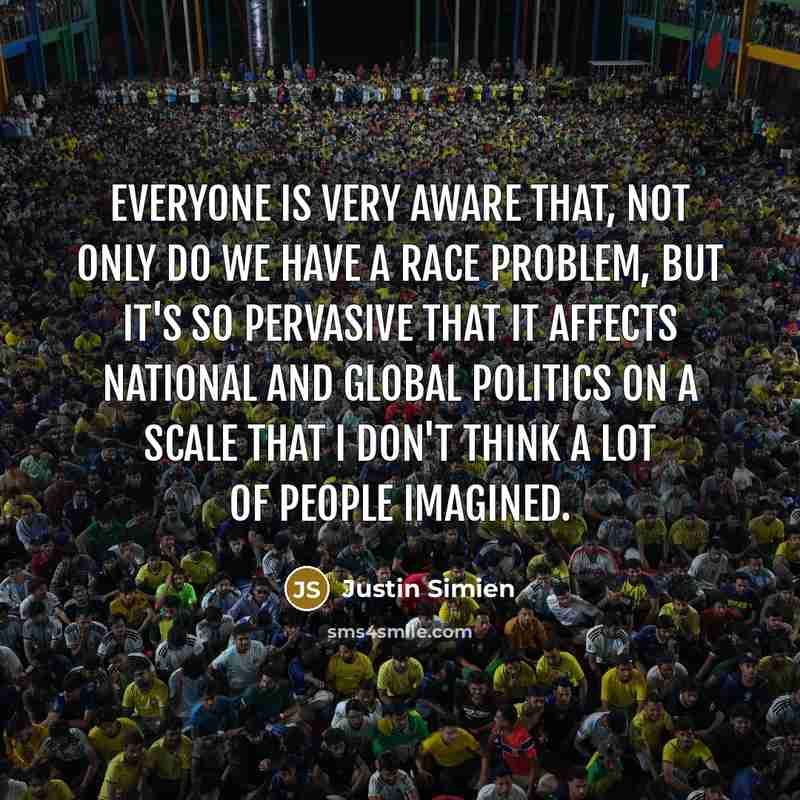 “Everyone is very aware that, not only do we have…” quote by Justin Simien
