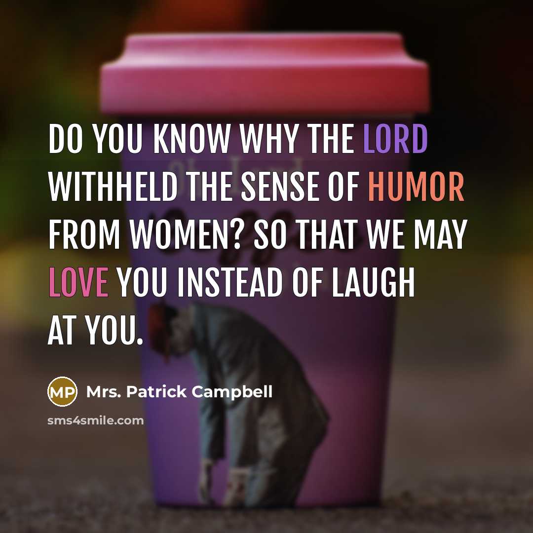 “Do you know why the Lord withheld the sense of…” quote by Mrs. Patrick Campbell