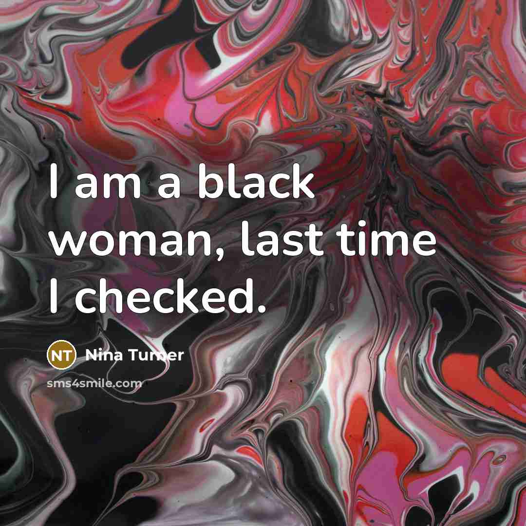 “I am a black woman, last time I checked.…” quote by Nina Turner