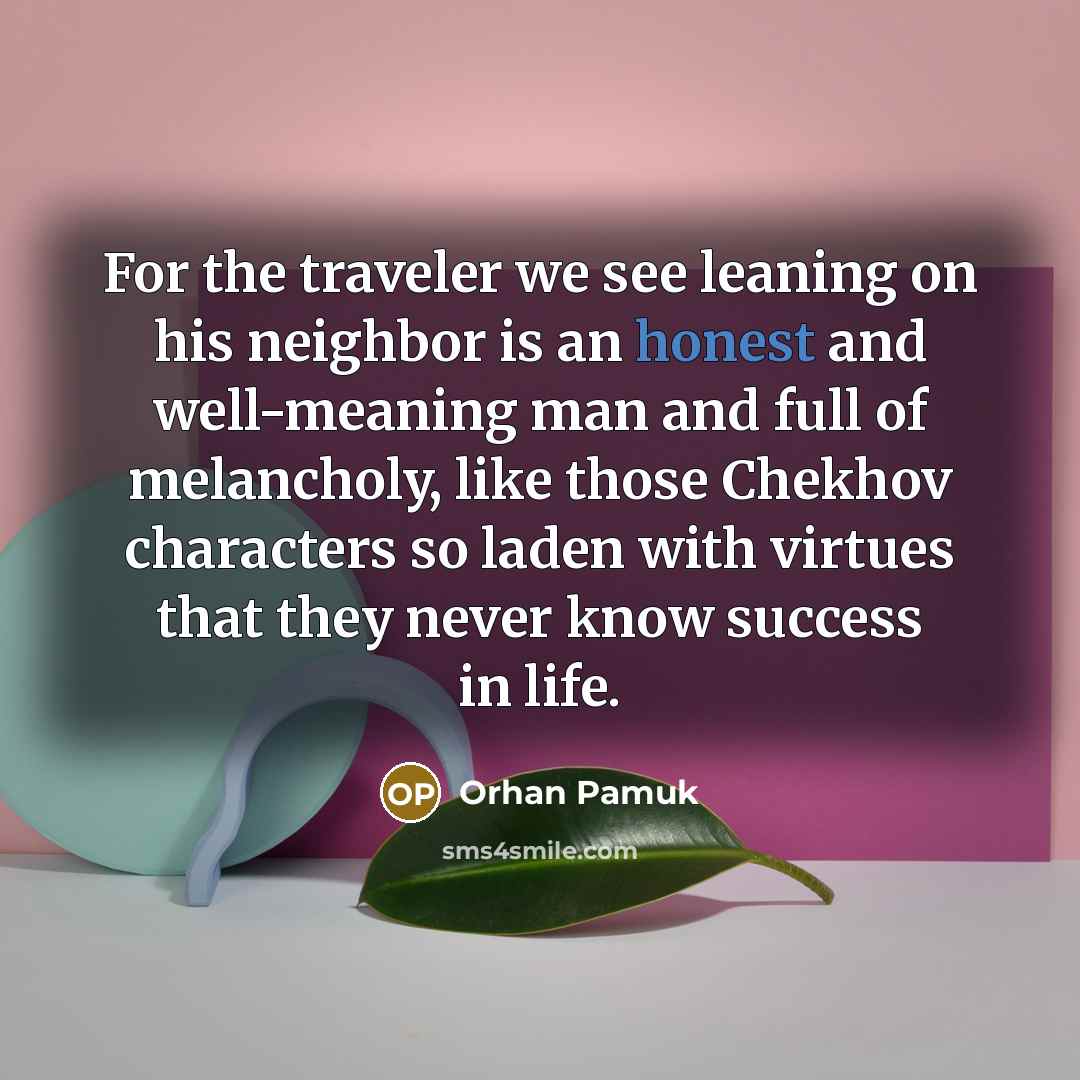 “For the traveler we see leaning on his neighbor is…” quote by Orhan Pamuk
