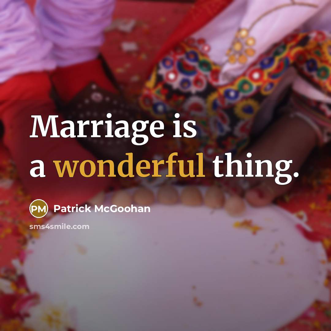 “Marriage is a wonderful thing.…” quote by Patrick McGoohan