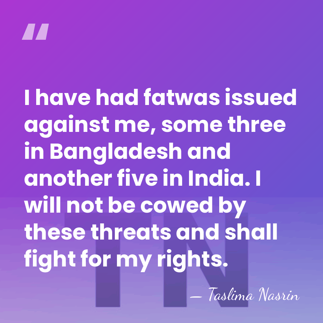 I have had fatwas issued against me, some three in Bangladesh and&hellip; - Taslima Nasrin