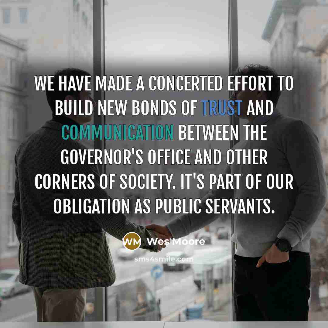 “We have made a concerted effort to build new bonds…” quote by Wes Moore