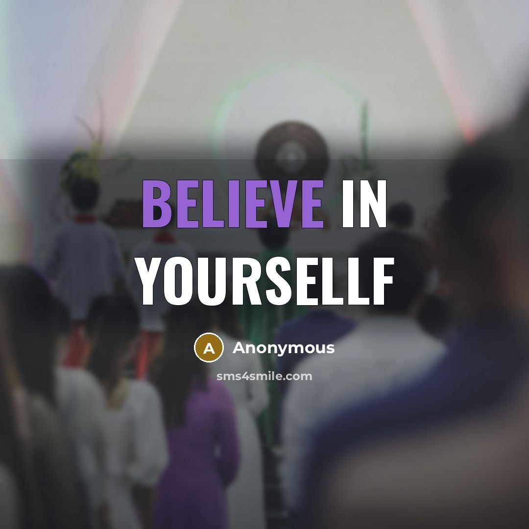 “Believe in yoursellf” quote by Anonymous