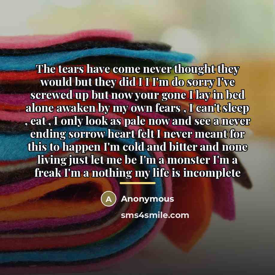“The tears have come never thought they would but they…” quote by Anonymous