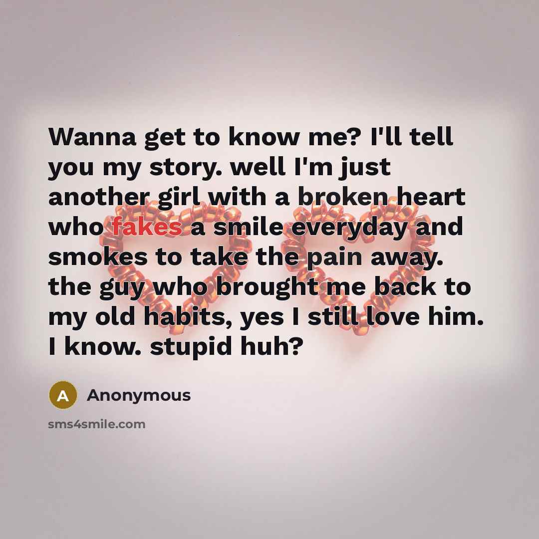 “Wanna get to know me? I'll tell you my story.…” quote by Anonymous
