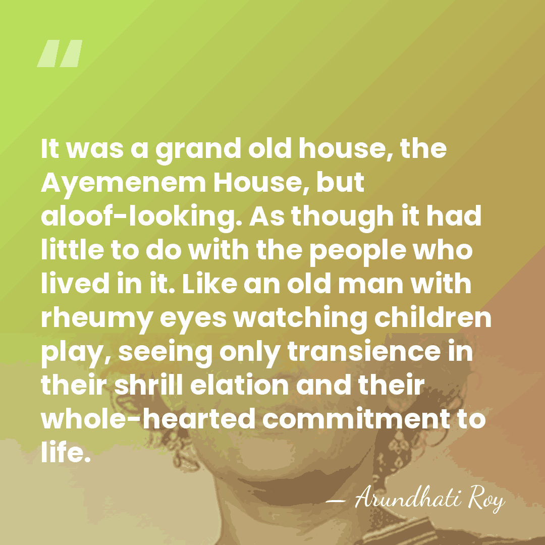 It was a grand old house, the Ayemenem House, but aloof-looking. As&hellip; - Arundhati Roy