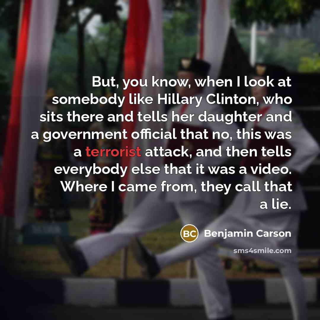 “But, you know, when I look at somebody like Hillary…” quote by Benjamin Carson