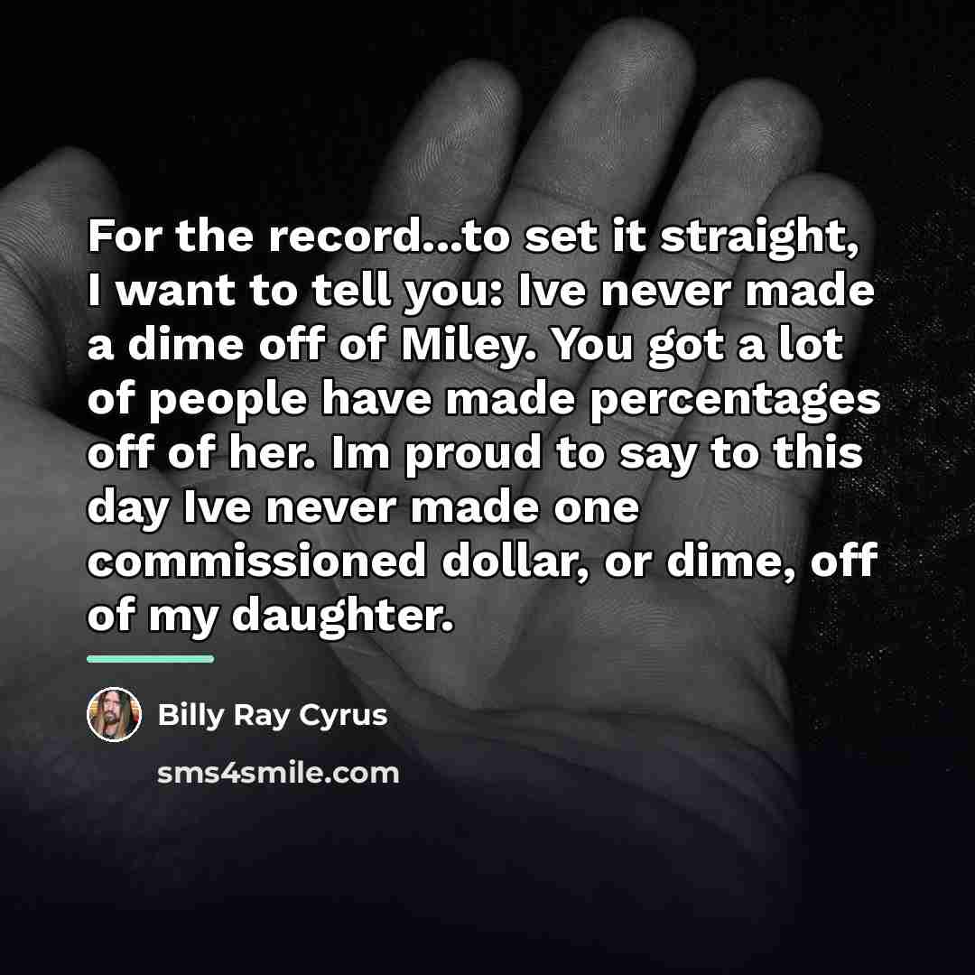 “For the record...to set it straight, I want to tell…” quote by Billy Ray Cyrus