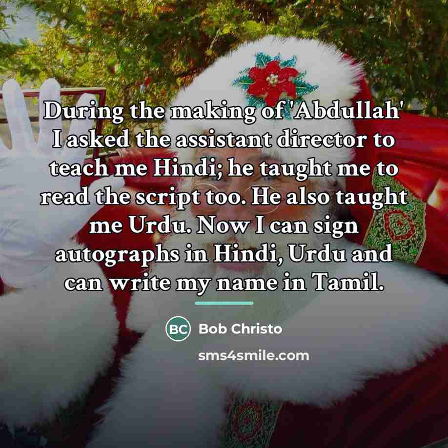 “During the making of 'Abdullah' I asked the assistant director…” quote by Bob Christo