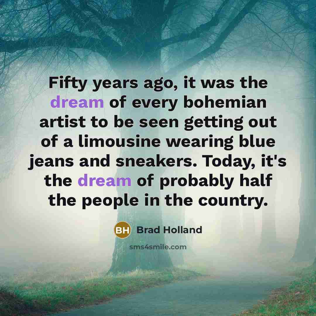“Fifty years ago, it was the dream of every bohemian…” quote by Brad Holland
