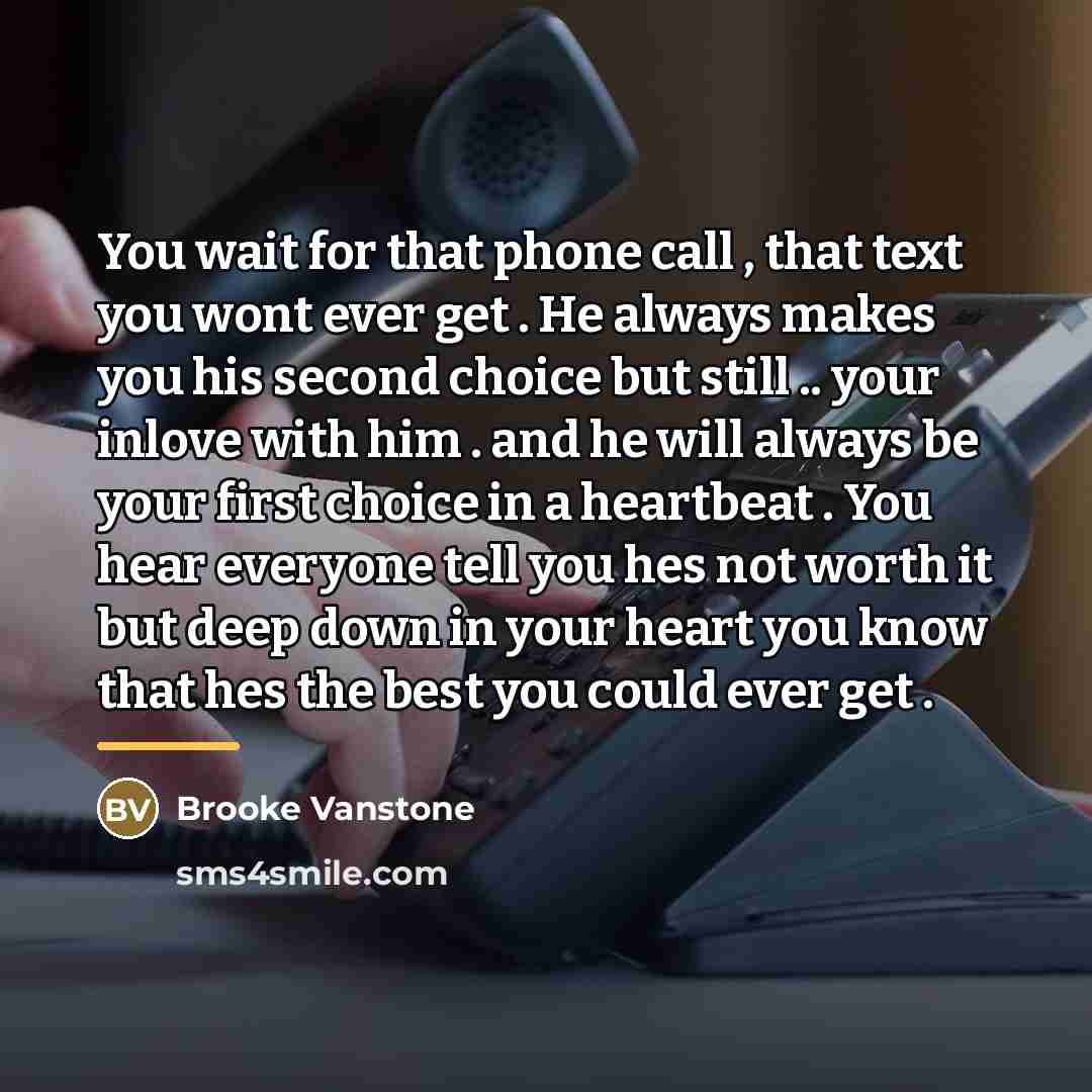 “You wait for that phone call , that text you…” quote by Brooke Vanstone