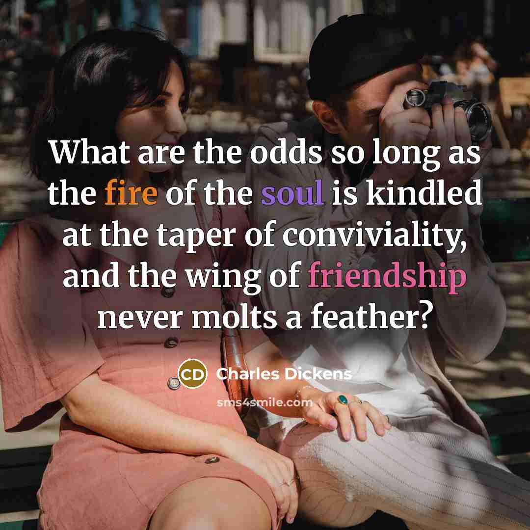 “What are the odds so long as the fire of…” quote by Charles Dickens