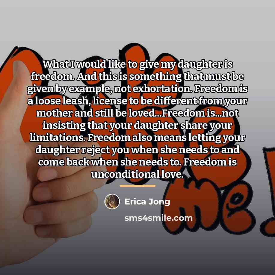 “What I would like to give my daughter is freedom.…” quote by Erica Jong