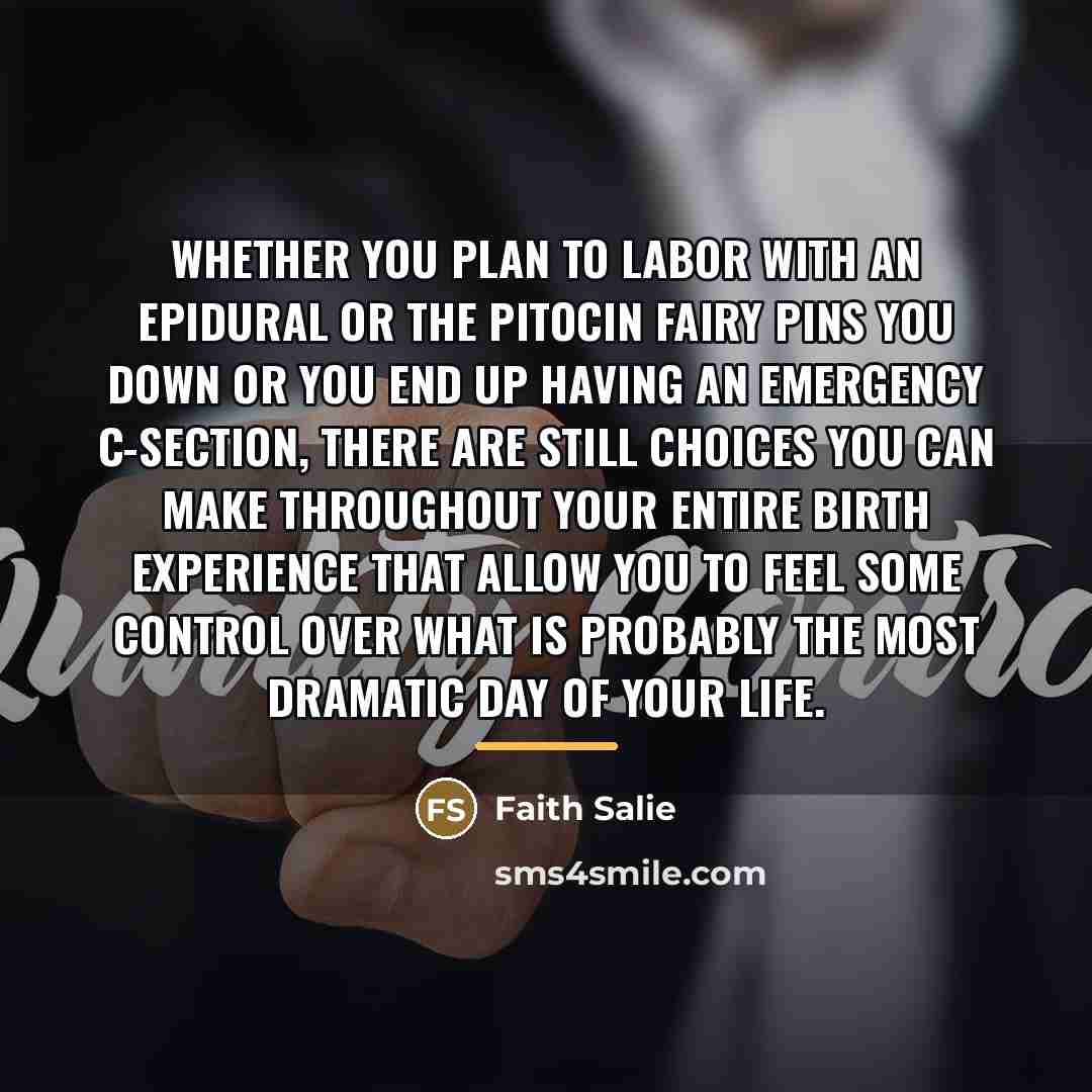 “Whether you plan to labor with an epidural or the…” quote by Faith Salie