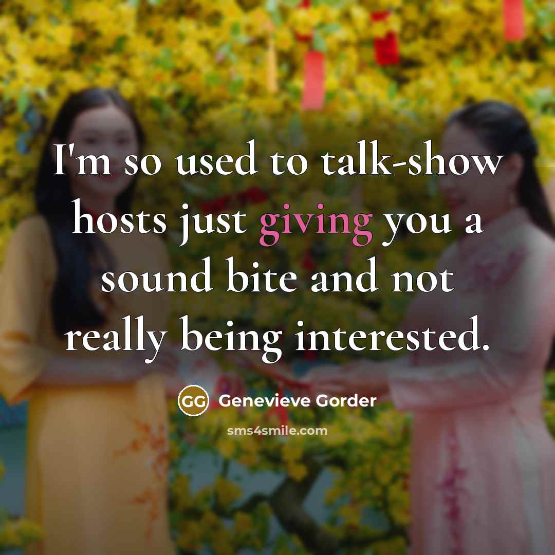 “I'm so used to talk-show hosts just giving you a…” quote by Genevieve Gorder