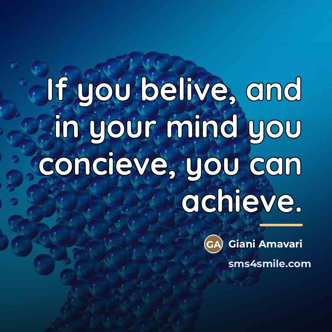 “If you belive, and in your mind you concieve, you…” quote by Giani Amavari