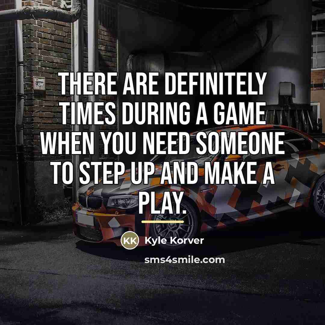 “There are definitely times during a game when you need…” quote by Kyle Korver