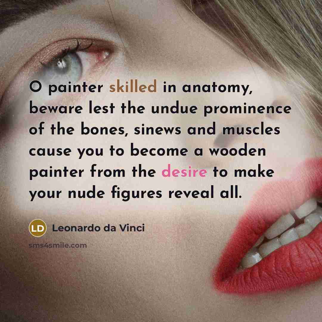 “O painter skilled in anatomy, beware lest the undue prominence…” quote by Leonardo da Vinci