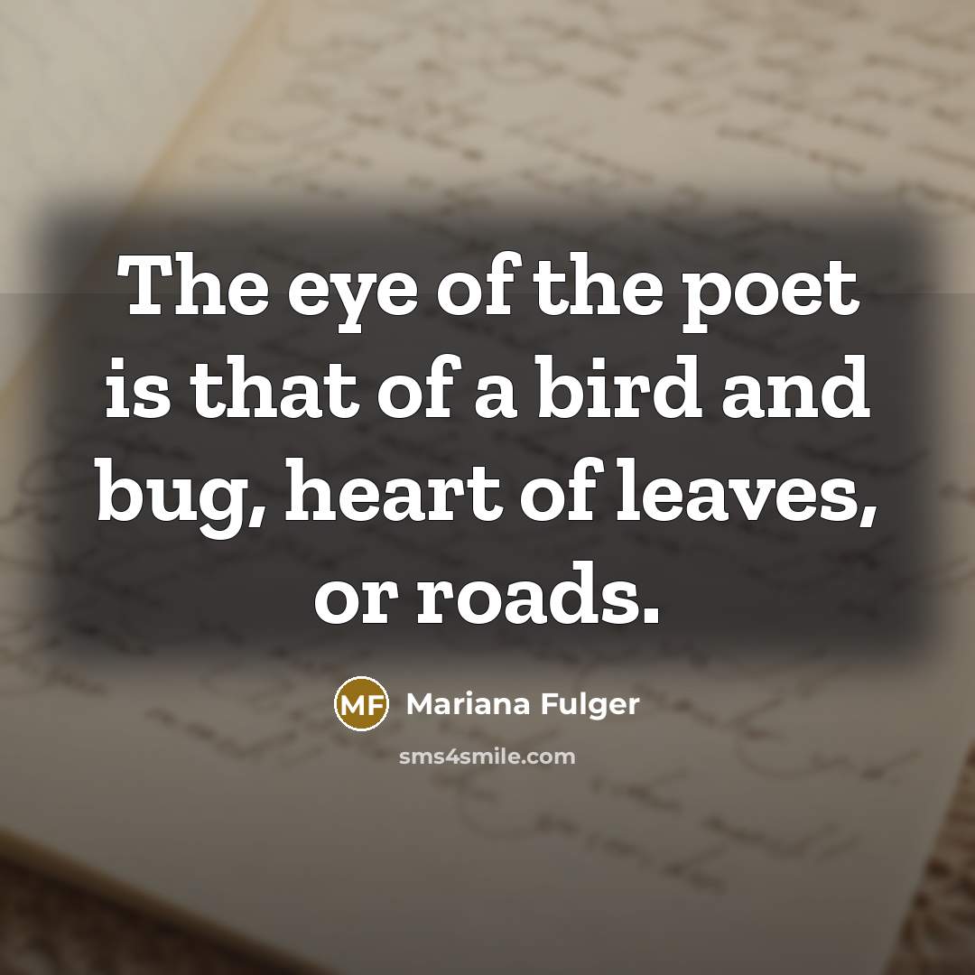 “The eye of the poet is that of a bird…” quote by Mariana Fulger