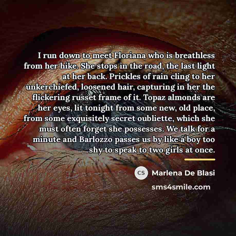“I run down to meet Floriana who is breathless from…” quote by Marlena De Blasi