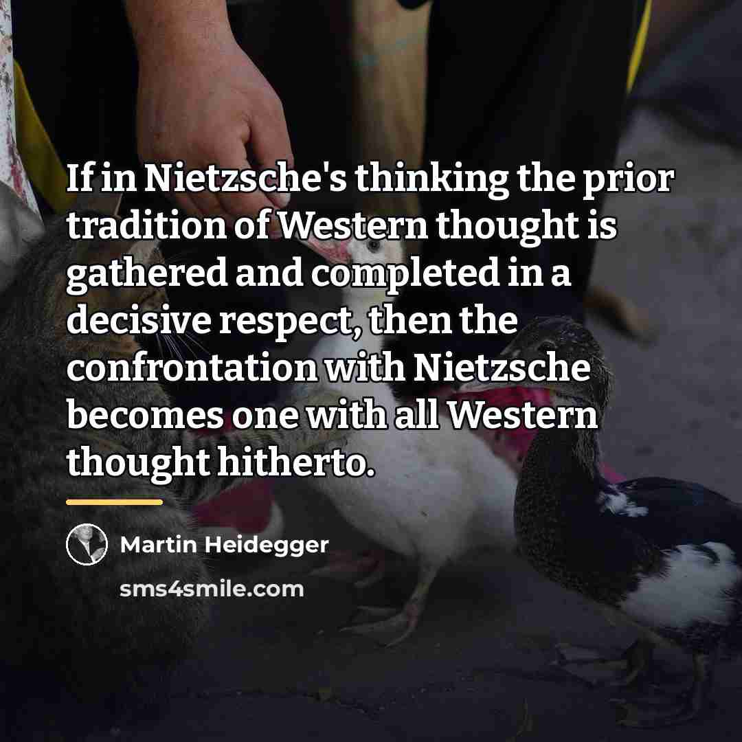 “If in Nietzsche's thinking the prior tradition of Western thought…” quote by Martin Heidegger
