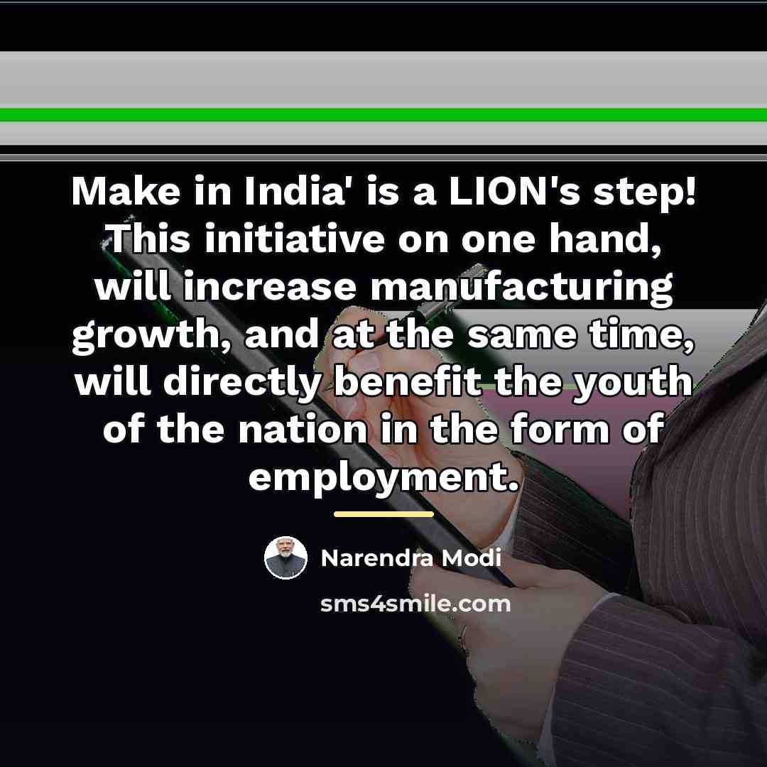 “Make in India' is a LION's step! This initiative on…” quote by Narendra Modi
