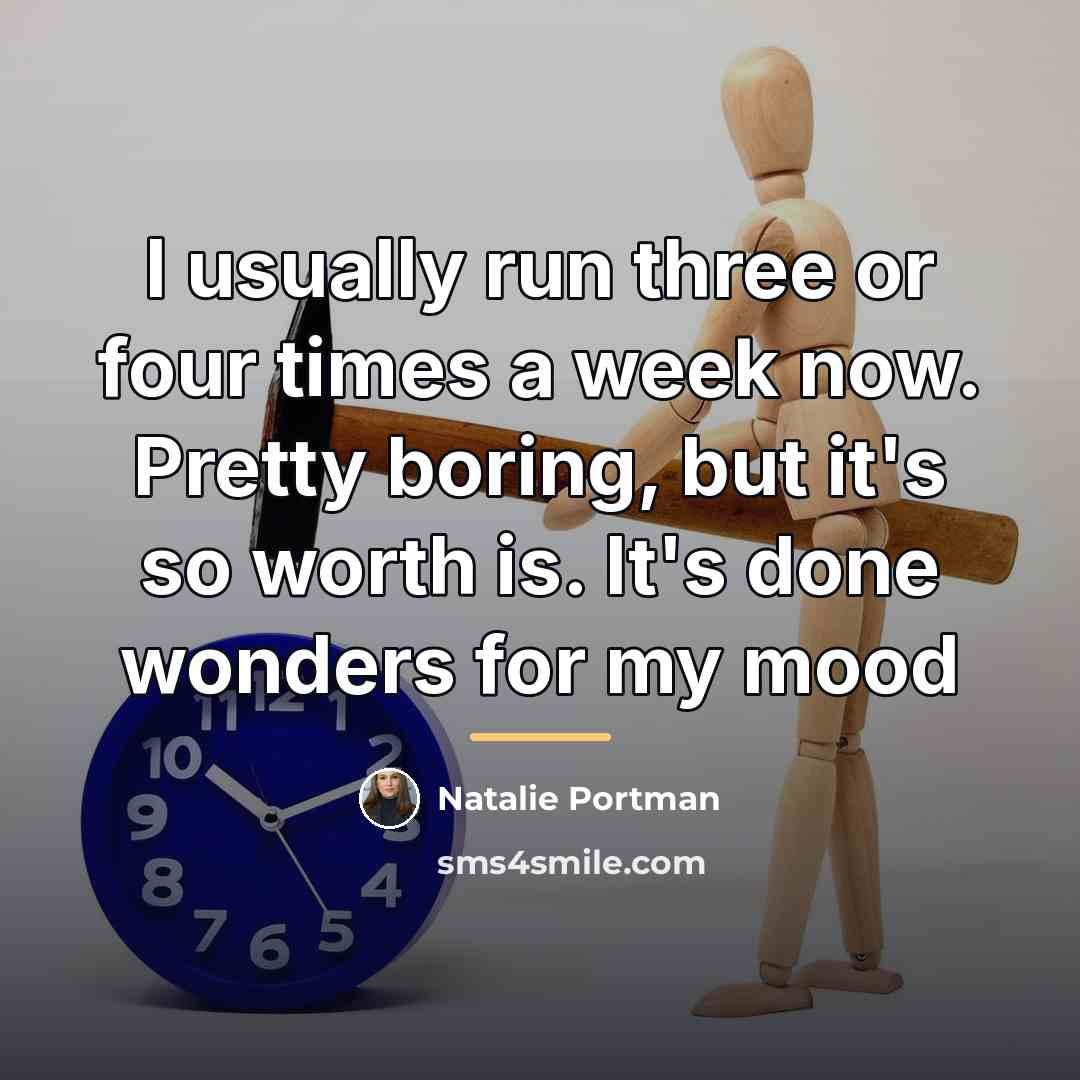 “I usually run three or four times a week now.…” quote by Natalie Portman