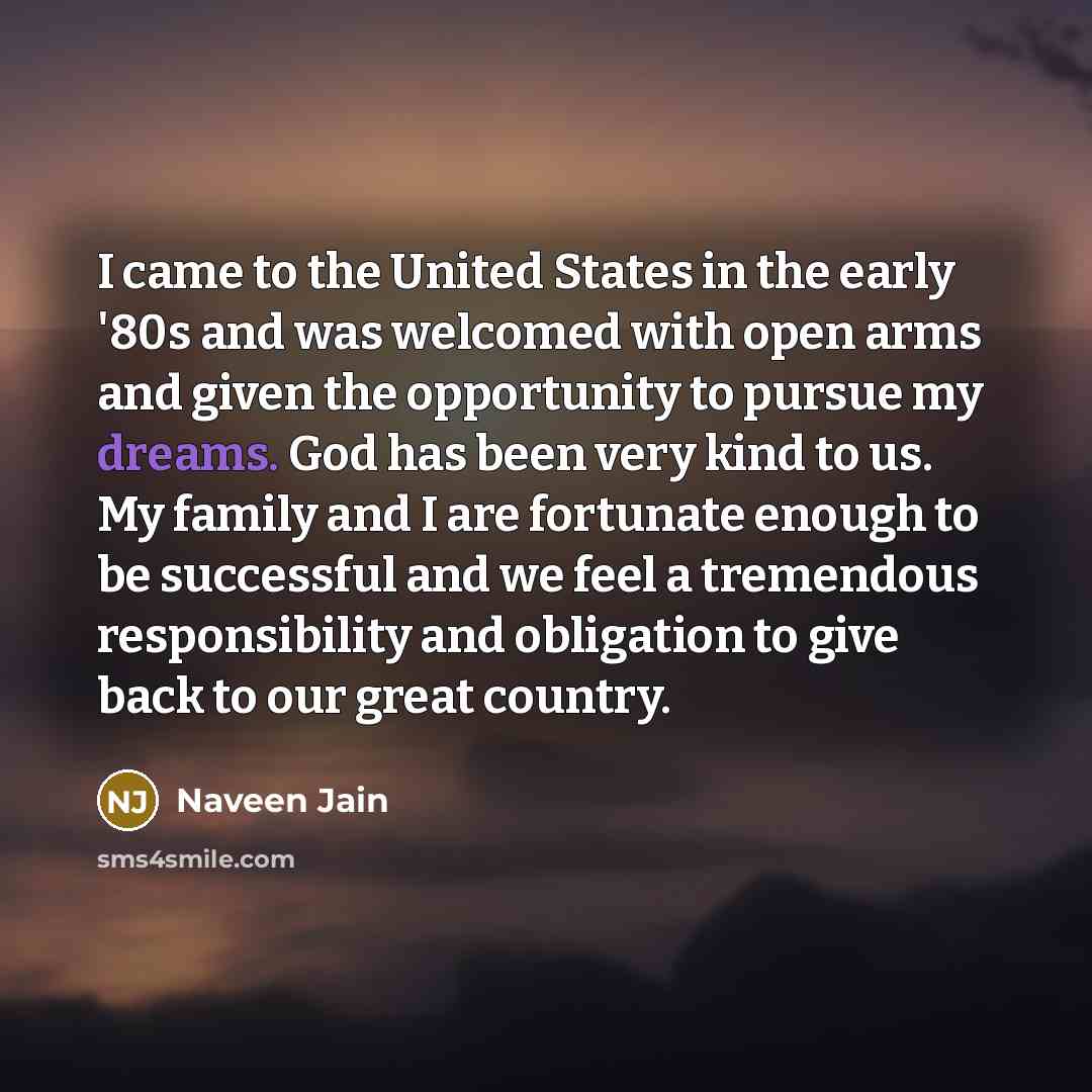 “I came to the United States in the early '80s…” quote by Naveen Jain