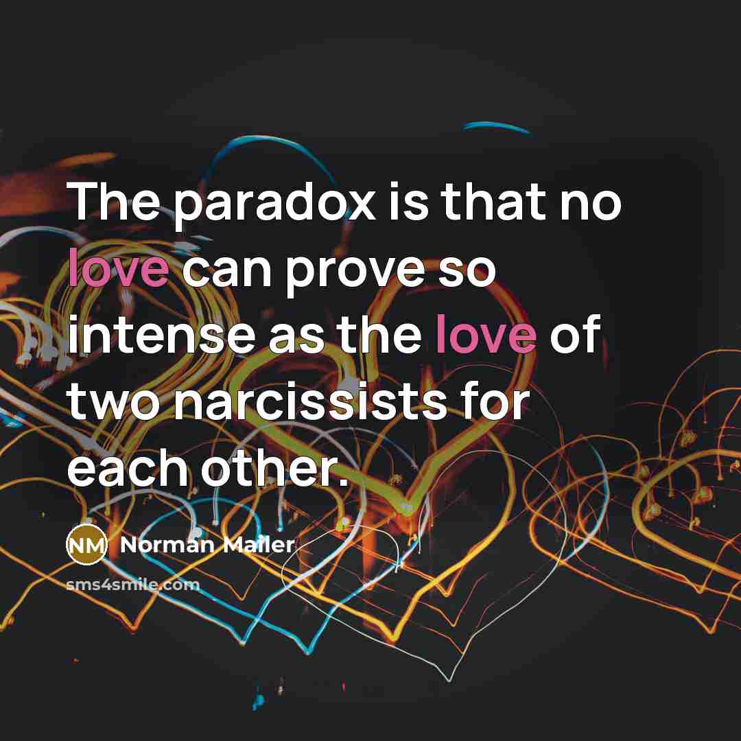 “The paradox is that no love can prove so intense…” quote by Norman Mailer