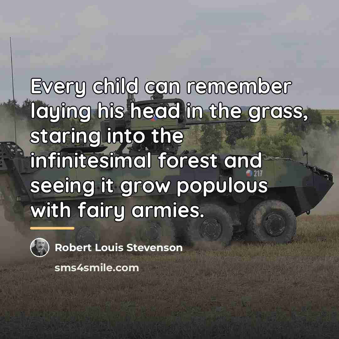 “Every child can remember laying his head in the grass,…” quote by Robert Louis Stevenson