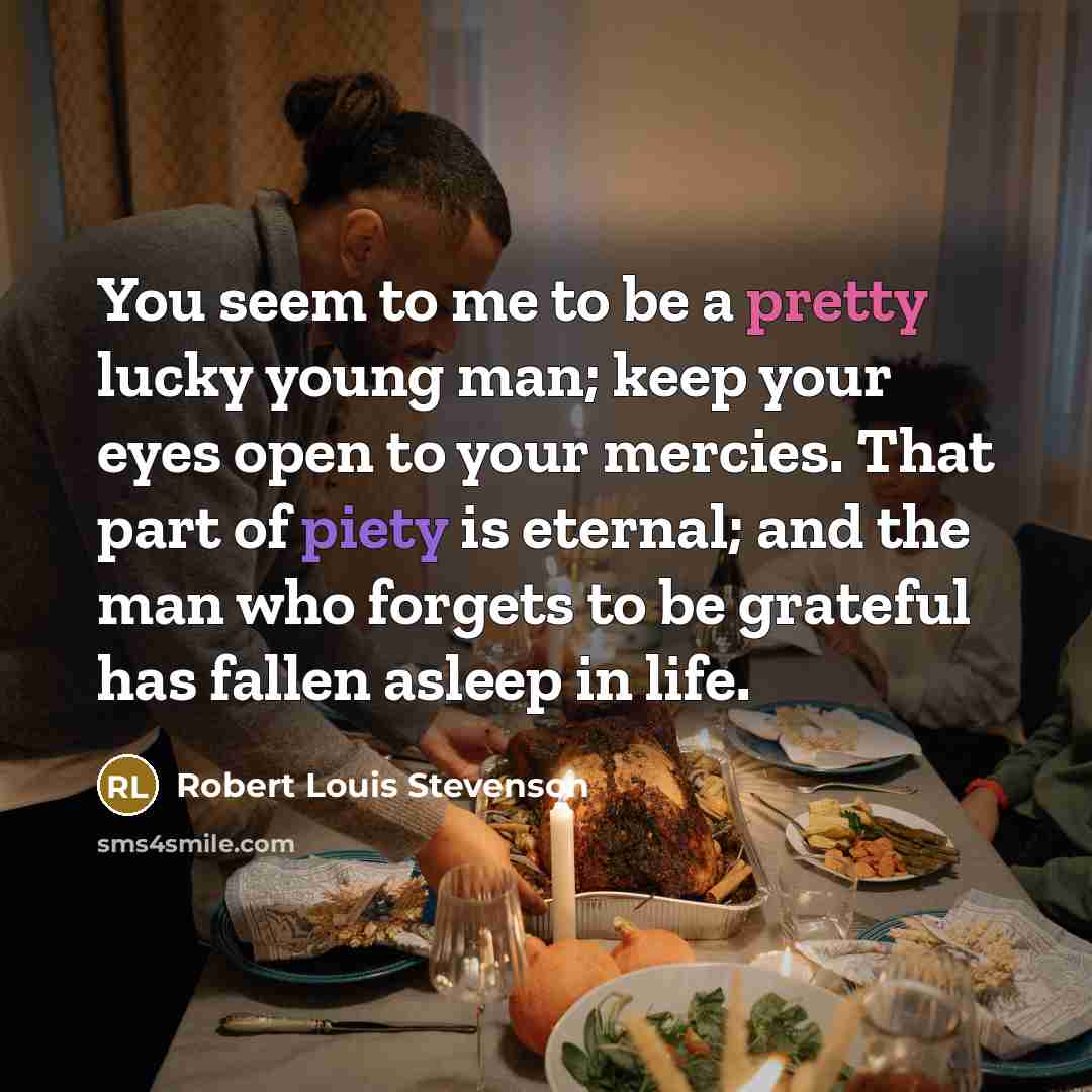 “You seem to me to be a pretty lucky young…” quote by Robert Louis Stevenson