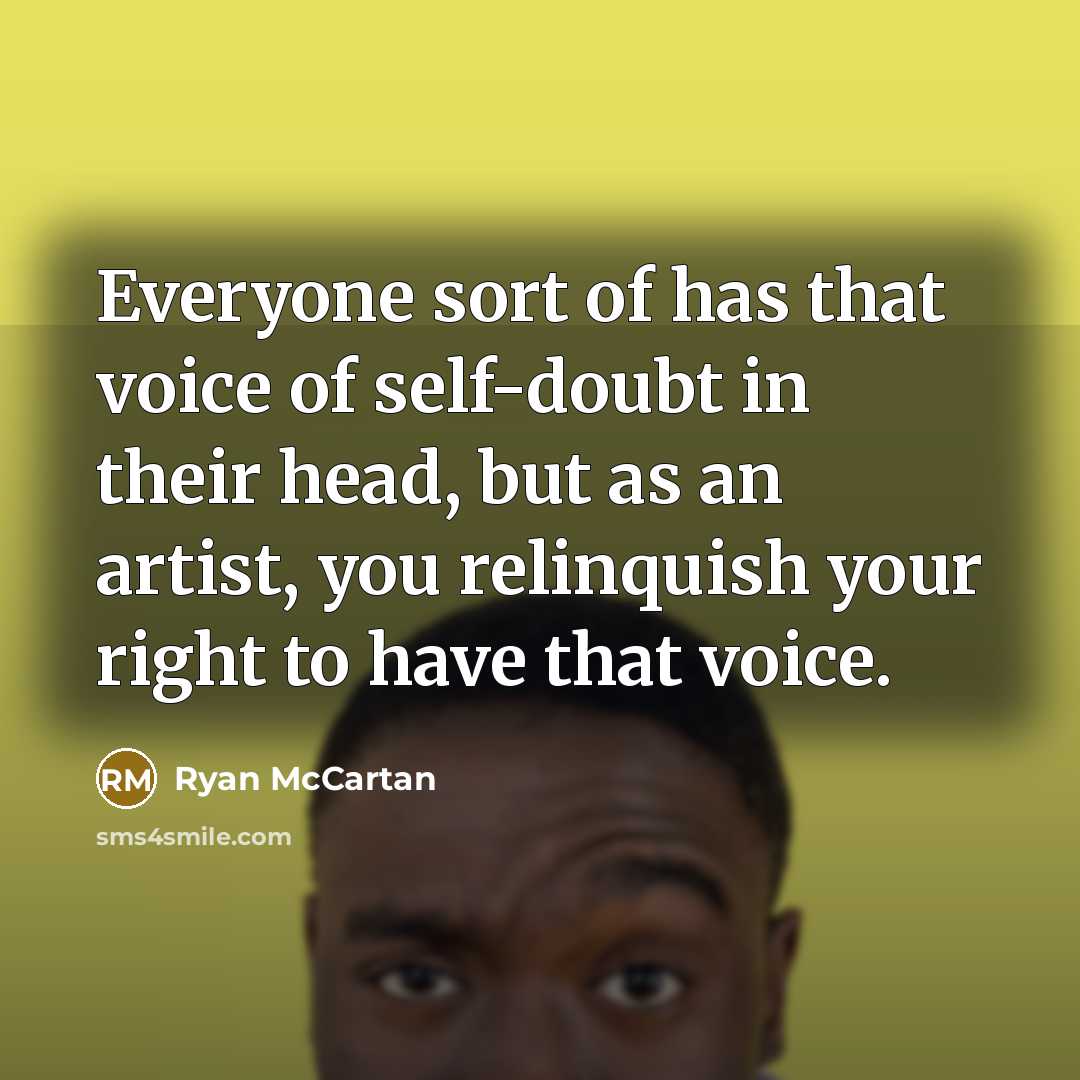 “Everyone sort of has that voice of self-doubt in their…” quote by Ryan McCartan