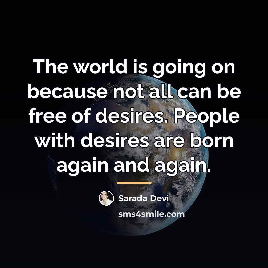 “The world is going on because not all can be…” quote by Sarada Devi