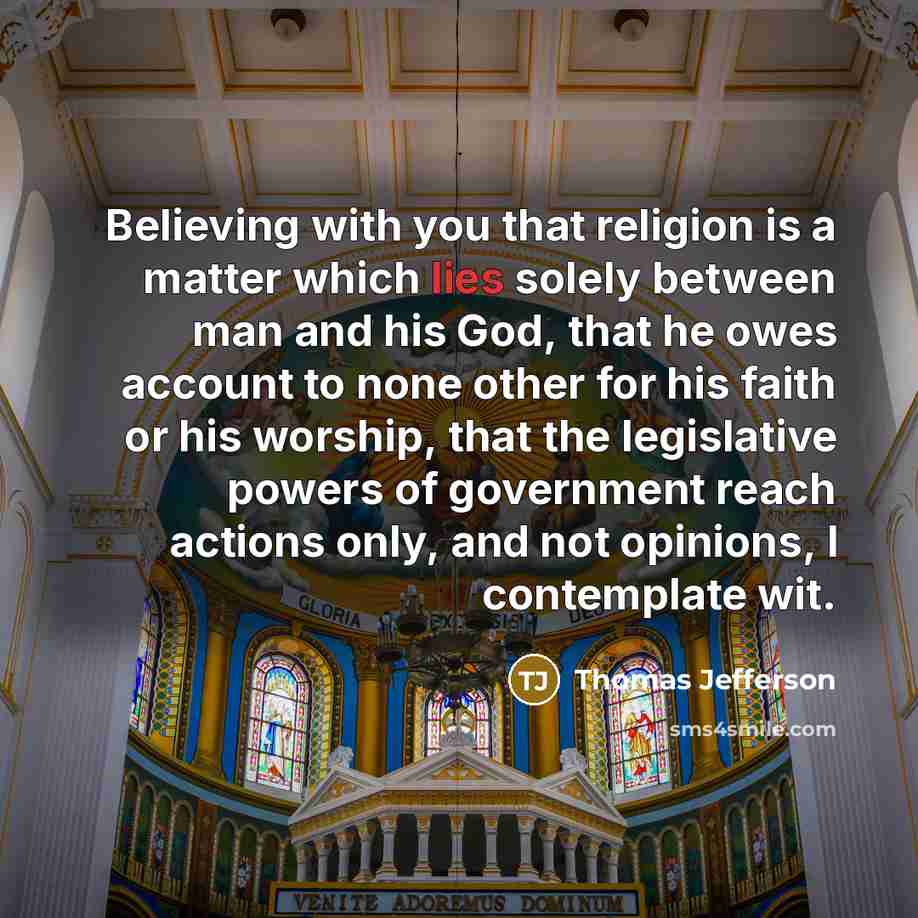 “Believing with you that religion is a matter which lies…” quote by Thomas Jefferson