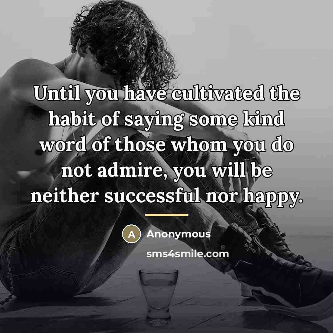 “Until you have cultivated the habit of saying some kind…” quote by Anonymous